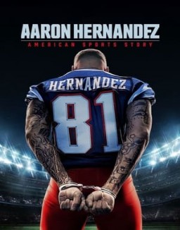 American Sports Story: Aaron Hernandez online gratis