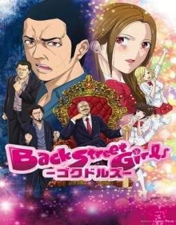 Back Street Girls: Gokudolls T1