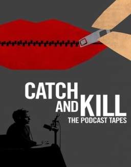 Catch and Kill: The Podcast Tapes online gratis