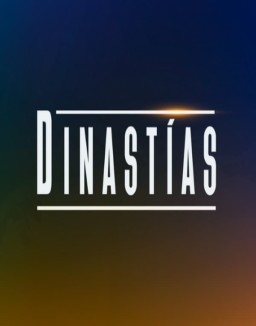 Dinastías 2024 stream