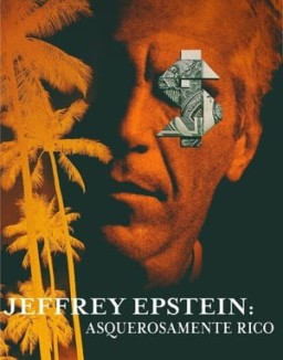 Jeffrey Epstein: Asquerosamente rico T1